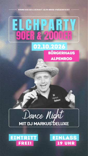 Eventposter der Elchparty am 02.10.2026 im Bürgerhaus Alpenrod mit DJ Markus Deluxe